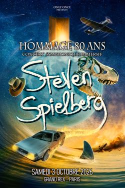 Evènement STEVEN SPIELBERG - HOMMAGE 80 ANS Concert symphonique immersif le 03/10/2026 à 20:00 - Lieu :  Grand Rex 75002 Paris