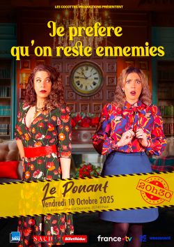 Evènement Je préfère qu'on reste ennemies le 10/10/2025 à 20:30 - Lieu :  Le Ponant 35740 Pacé