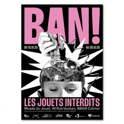 Evènement BAN ! Les jouets interdits du 18/01/2025 au 25/10/2025 - Lieu :  Musée du jouet de Colmar 68000 Colmar
