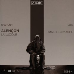 Evènement Ziak + 1e partie le 08/11/2025 à 20:30 - Lieu :  La Luciole 61000 Alençon