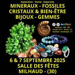 Evènement Salon Minéraux Fossiles Cristaux & Bien-Être Bijoux et Gemmes de Nîmes du 06/09/2025 au 07/09/2025 - Lieu :  Salle des Fêtes 30540 MILHAUD