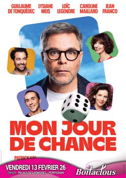 Evènement Mon jour de chance le 13/02/2026 à 20:30 - Lieu :  Palais des congrès 66000 Perpignan