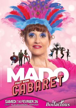 Evènement Mado fait son cabaret le 14/02/2026 à 20:30 - Lieu :  Palais des congrès 66000 Perpignan