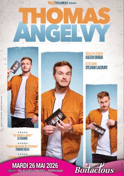 Evènement Thomas Angelvy le 26/05/2026 à 20:30 - Lieu :  Palais des congrès 66000 Perpignan