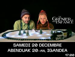 Evènement Le Grenier de mon enfance le 20/12/2025 à 17:00 - Lieu :  Salle Tanka - Centre Culturel Peyuco Duhart 64500 Saint-Jean-de-luz