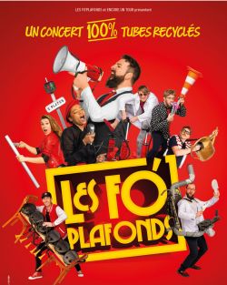 Evènement Les Fo'Plafonds Encore Un Tour le 28/03/2026 à 20:30 - Lieu :  La Coupole 33450 Saint-Loubes