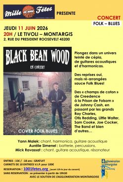 Evènement Black Bean Wood le 11/06/2026 à 20:00 - Lieu :  Salle du Tivoli 45200 MONTARGIS