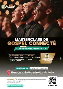 Evènement Stage et Masterclass Gospel 30 août ou 30/31 août 2025 le 30/08/2025 à 09:30 - Lieu :  Chapelle de Veyrier 01255 Veyrier ( frontière Suisse)