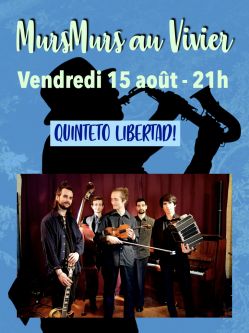 Evènement QUINTETO LIBERTAD! le 15/08/2025 à 21:00 - Lieu :  DOMAINE DU VIVIER 26160 Saint-Gervais-sur-Roubion