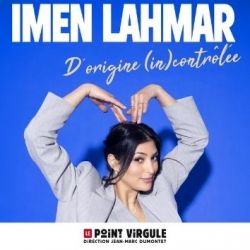 Evènement Imen Lahmar dans du 07/10/2025 au 26/12/2025 - Lieu :  LE Point Virgule 75004 Paris