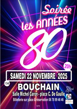 Evènement Soirée Les Années 80 le 22/11/2025 à 20:00 - Lieu :  Salle Michel Caron 59111 BOUCHAIN