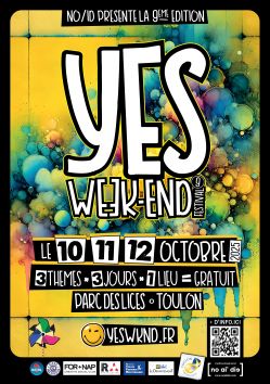Evènement FESTIVAL YES WEEK END #9 du 10/10/2025 au 12/10/2025 - Lieu :  Parc des Lices 83000 Toulon