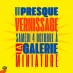 Un presque vernissage