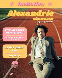 Evènement Alexandrie en showcase au Mixtape ! le 15/10/2025 à 17:00 - Lieu :  The Mixtape by Popnshot 75018 Paris