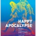 HAPPY APOCALYPSE