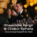 L'ensemble Kéryx et Chœur Éphata en concert à la bougie - Festival Sacrée Musique