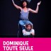 Dominique toute seule