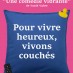 Pour vivre heureux, vivons couchés