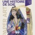 Le Papier Raconte une Histoire de Soie