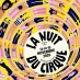 LA NUIT DU CIRQUE : Entre + Miettes
