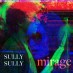 Sully Sully, nouveau Mirage savoureux de la pop