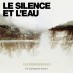 Jean-Baptiste Soulard ressort Le Silence et l'eau (Le Renouveau) le 27/11