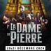 La Dame de Pierre revient au Palais des Congrès les 20, 21 et 22/12/2024